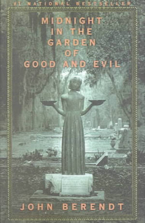 Midnight in the Garden of Good and Evil by John Berendt