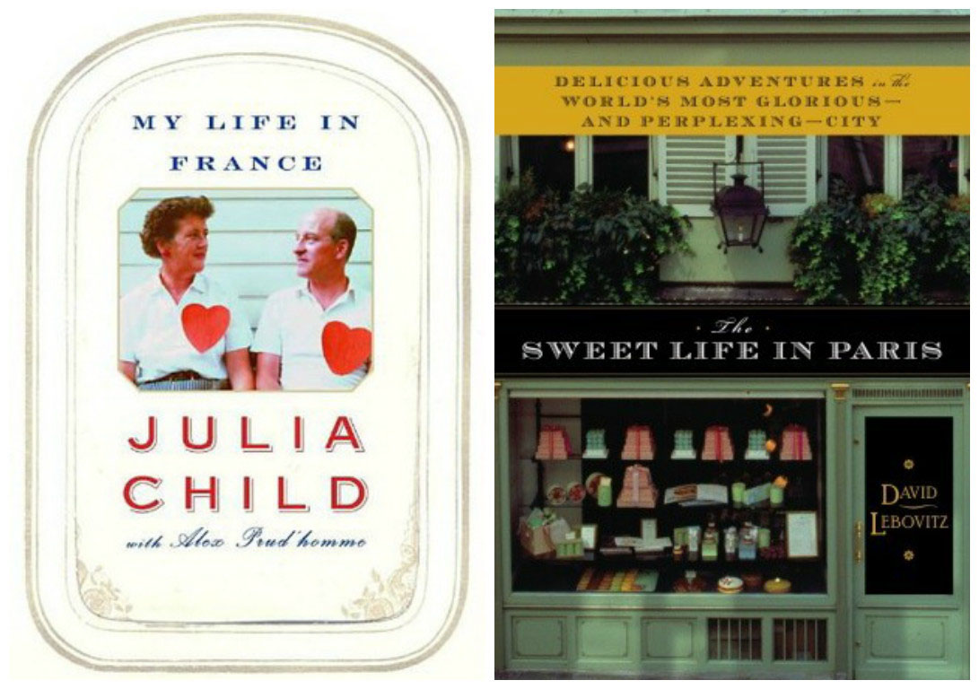 My Life in France by Julia Child and The Sweet Life In Paris by David Lebovitz